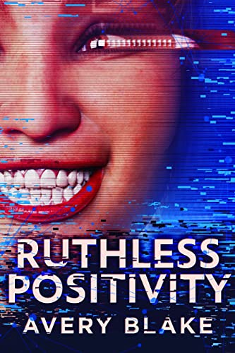 Free: Ruthless Positivity