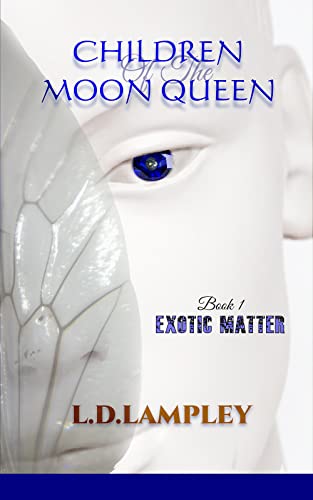 Free: Children of the Moon Queen:  Exotic Matter