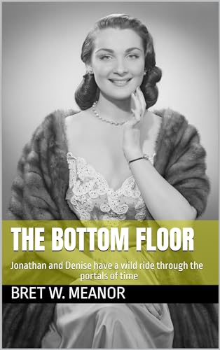 Free: The Bottom Floor: Jonathan and Denise have a wild ride through the portals of time
